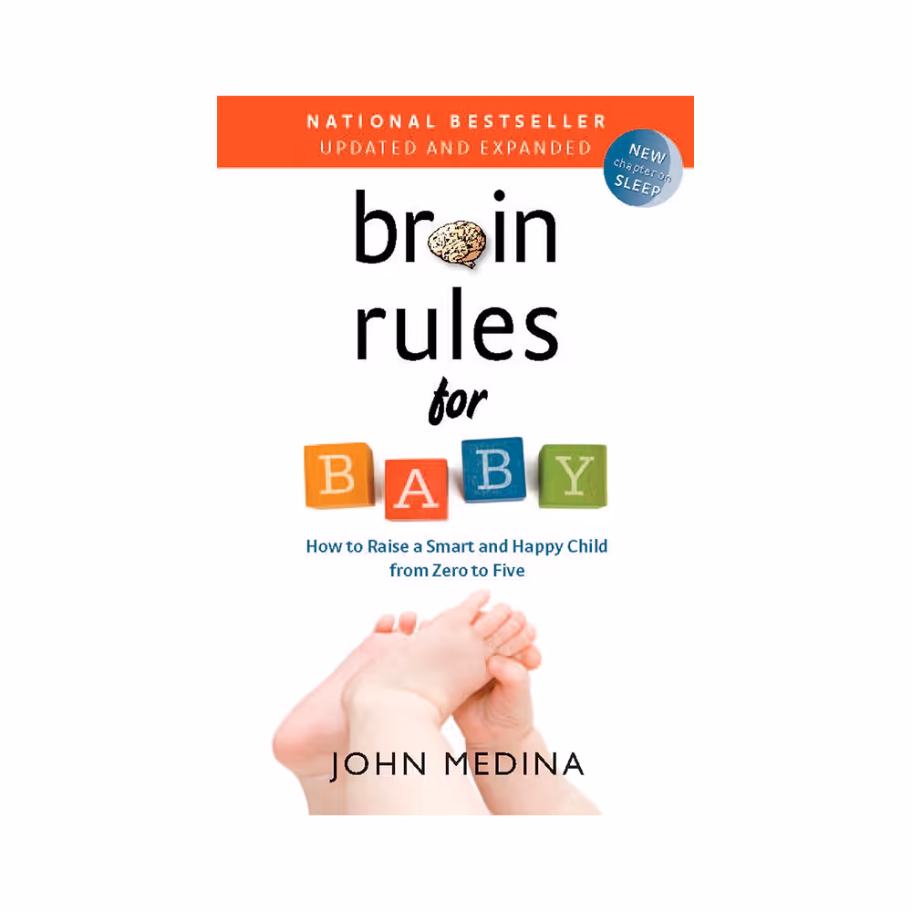 Brain Rules for Baby (Updated and Expanded)