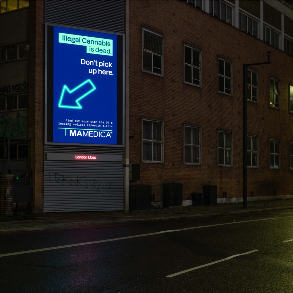 Illegal cannabis is dead billboard by Mamedica