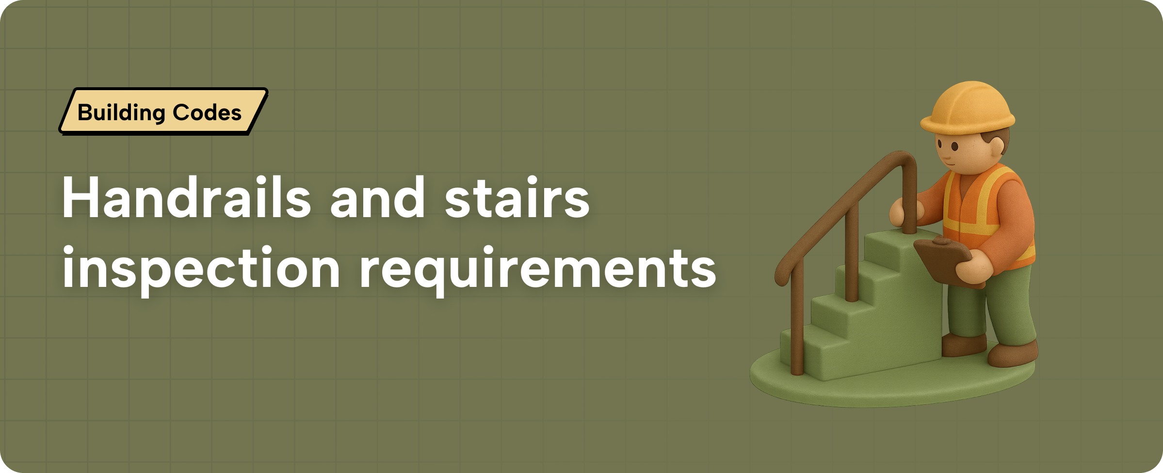 Inspect Hand Rails What are the inspection and testing requirements for stair riser height ...