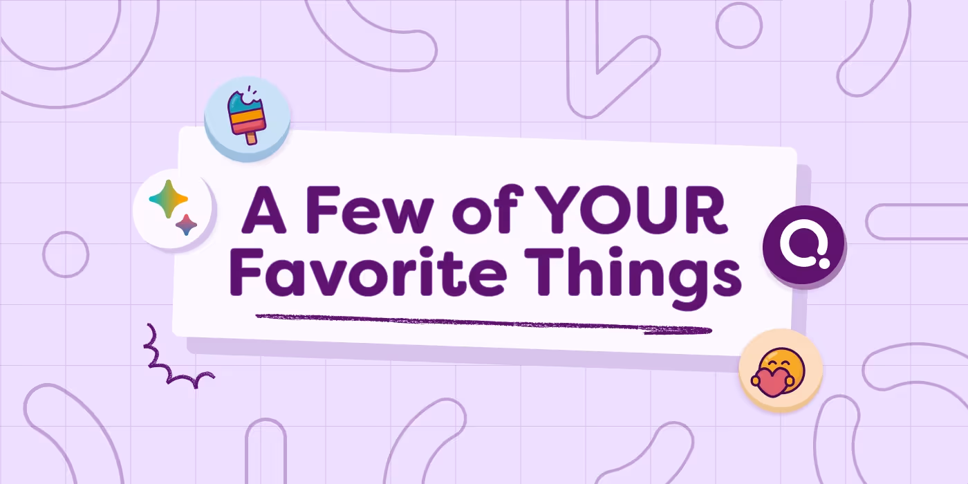 A Few of YOUR Favorite Things