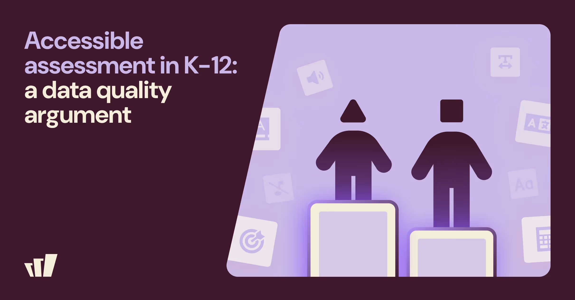 Accessible assessment in K-12: a data quality argument