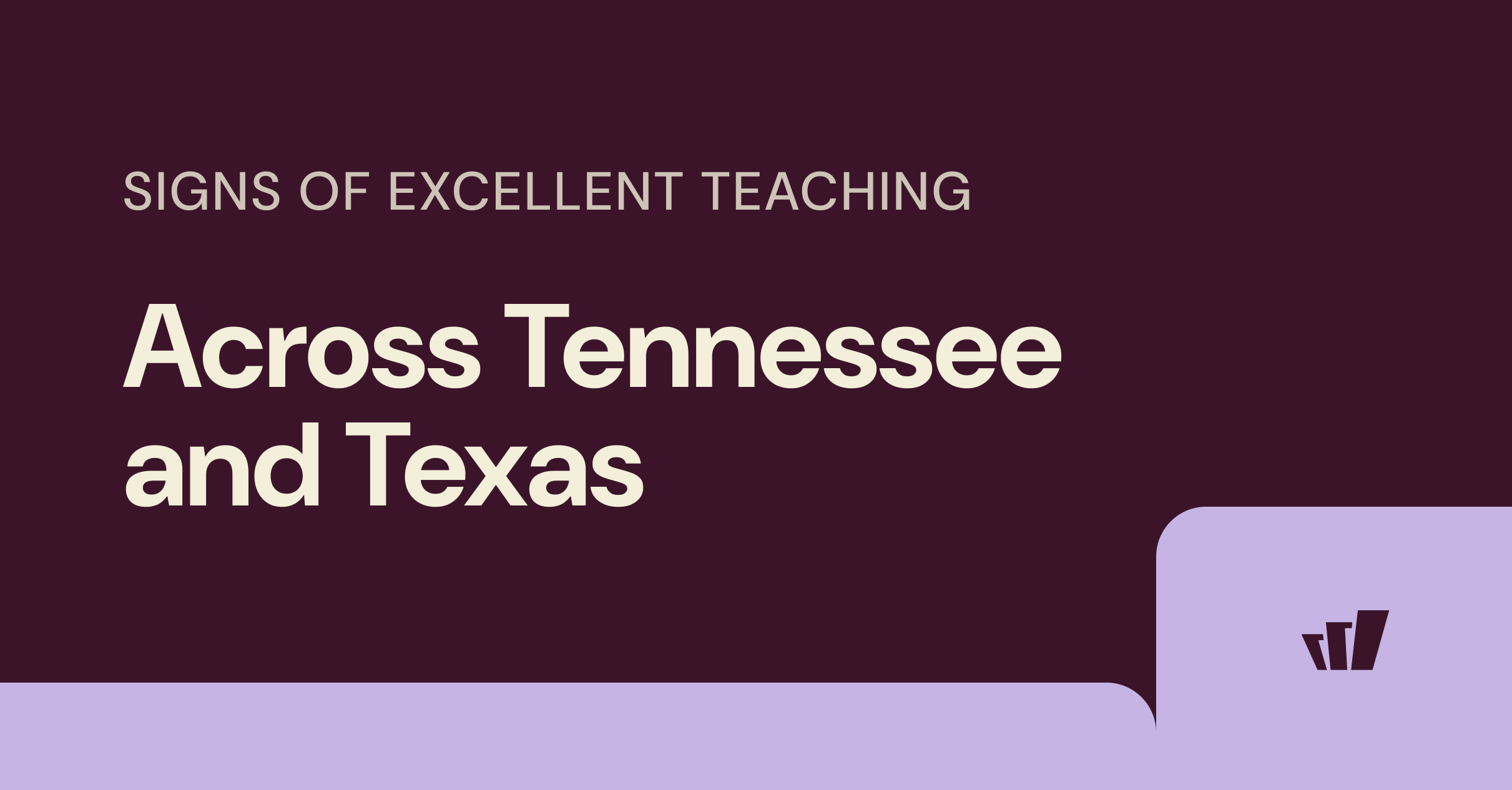 Signs of excellent teaching across Tennessee and Texas