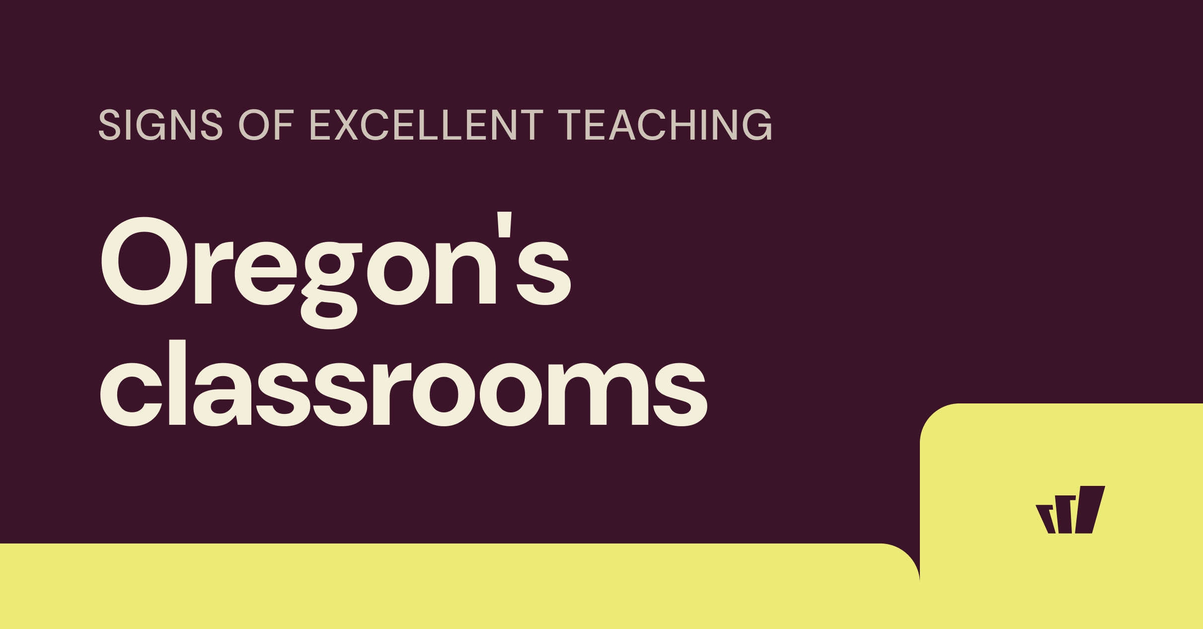 Signs of excellent teaching in Oregon's classrooms