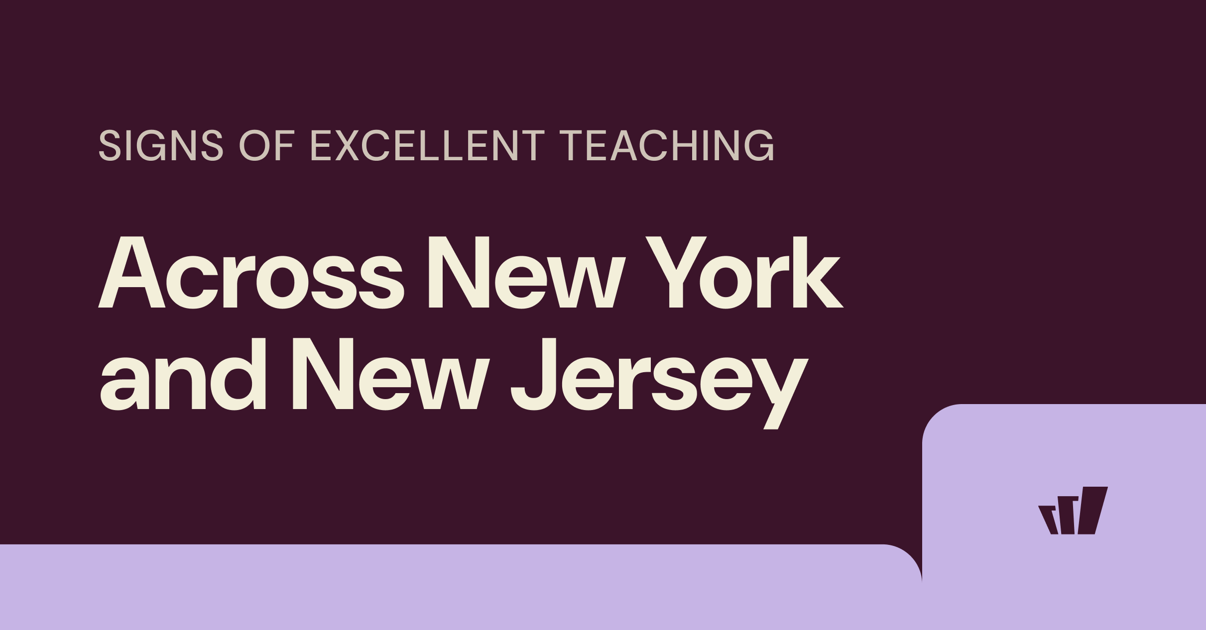 Signs of excellent teaching across New York and New Jersey