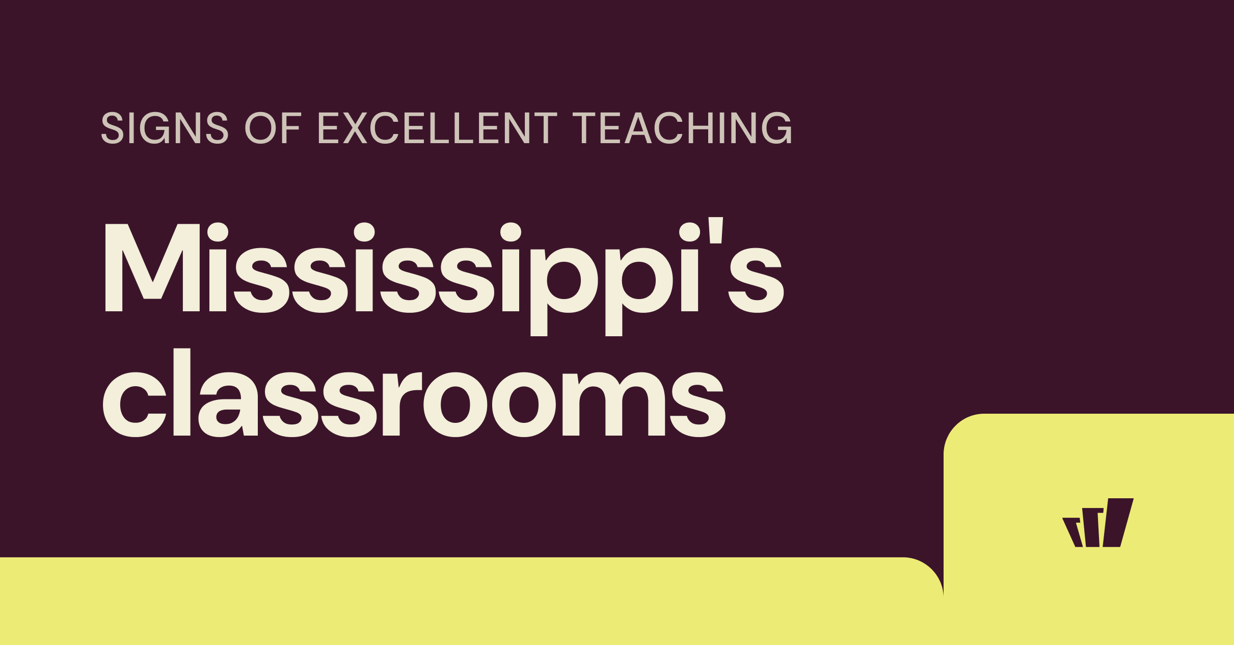 Signs of excellent teaching in Mississippi's classrooms