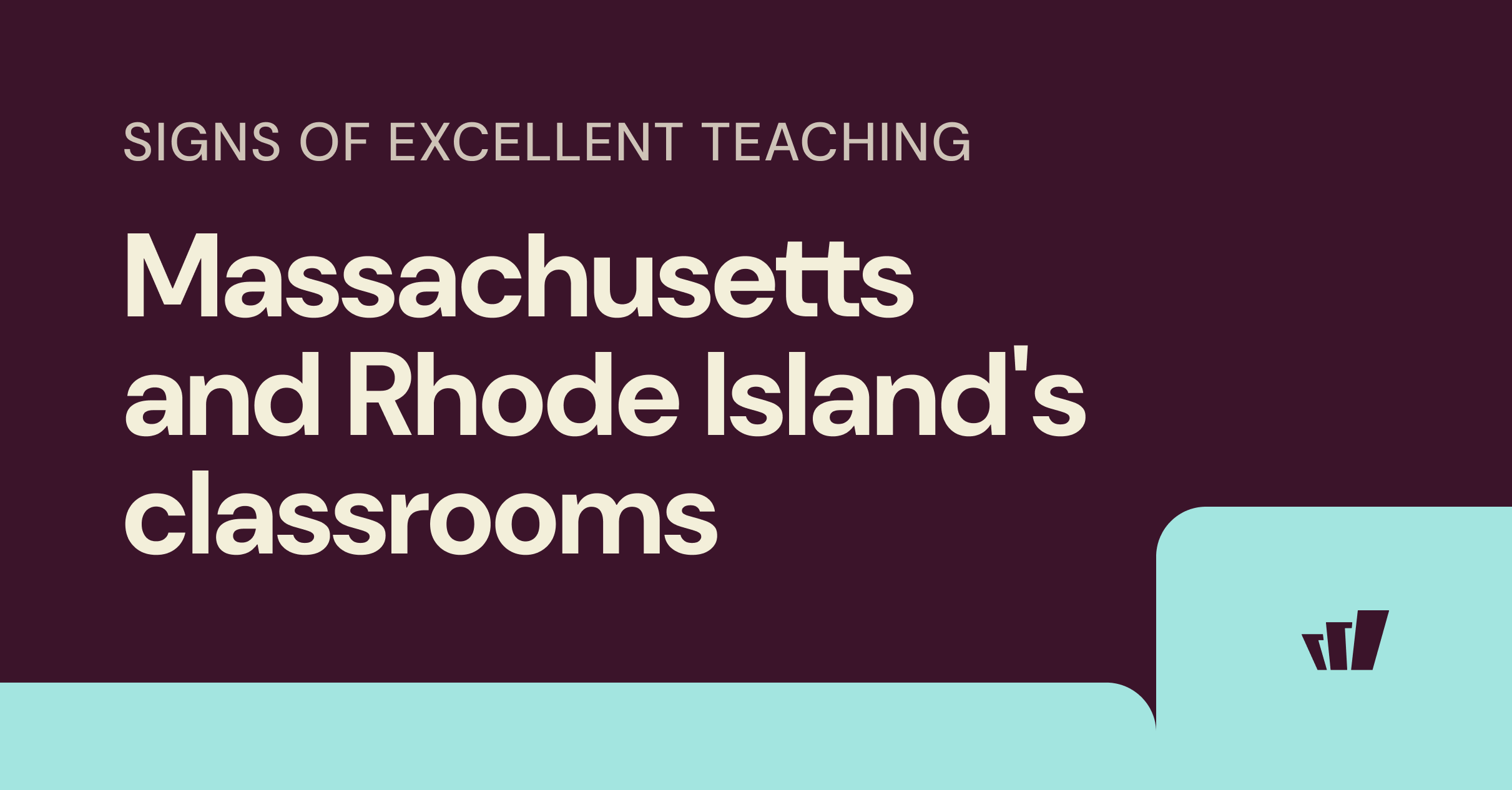 Signs of excellent teaching in Massachusetts and Rhode Island's classrooms