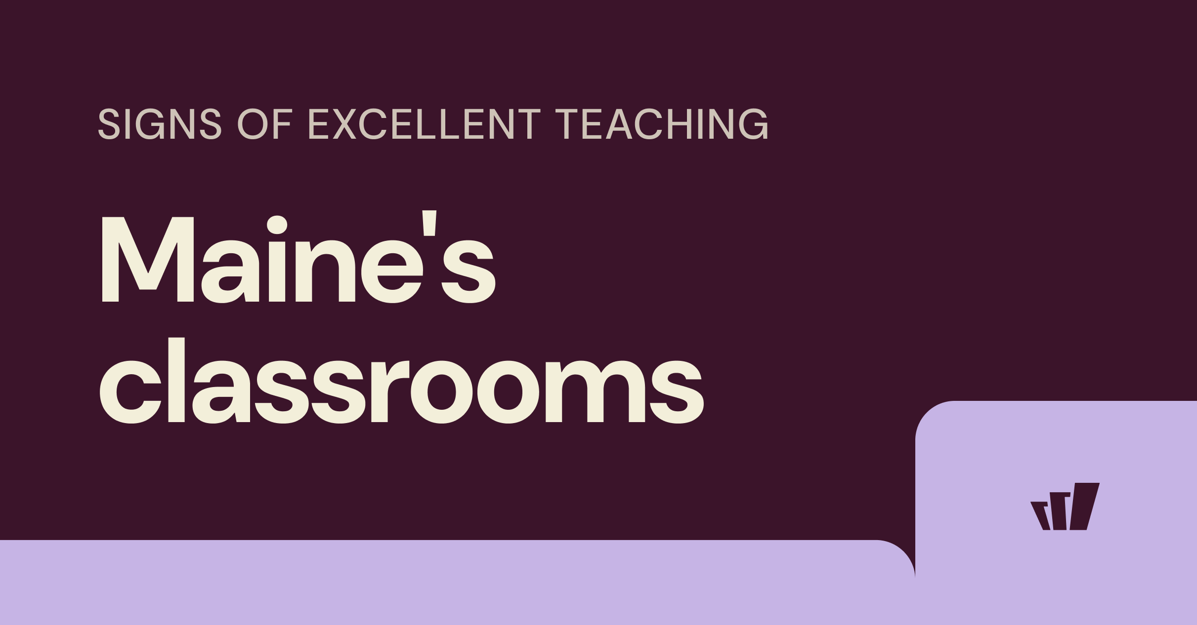 Signs of excellent teaching in Maine's classrooms