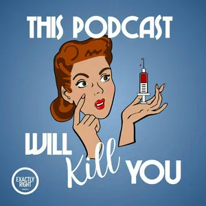 This Podcast Will Kill You podcast artwork