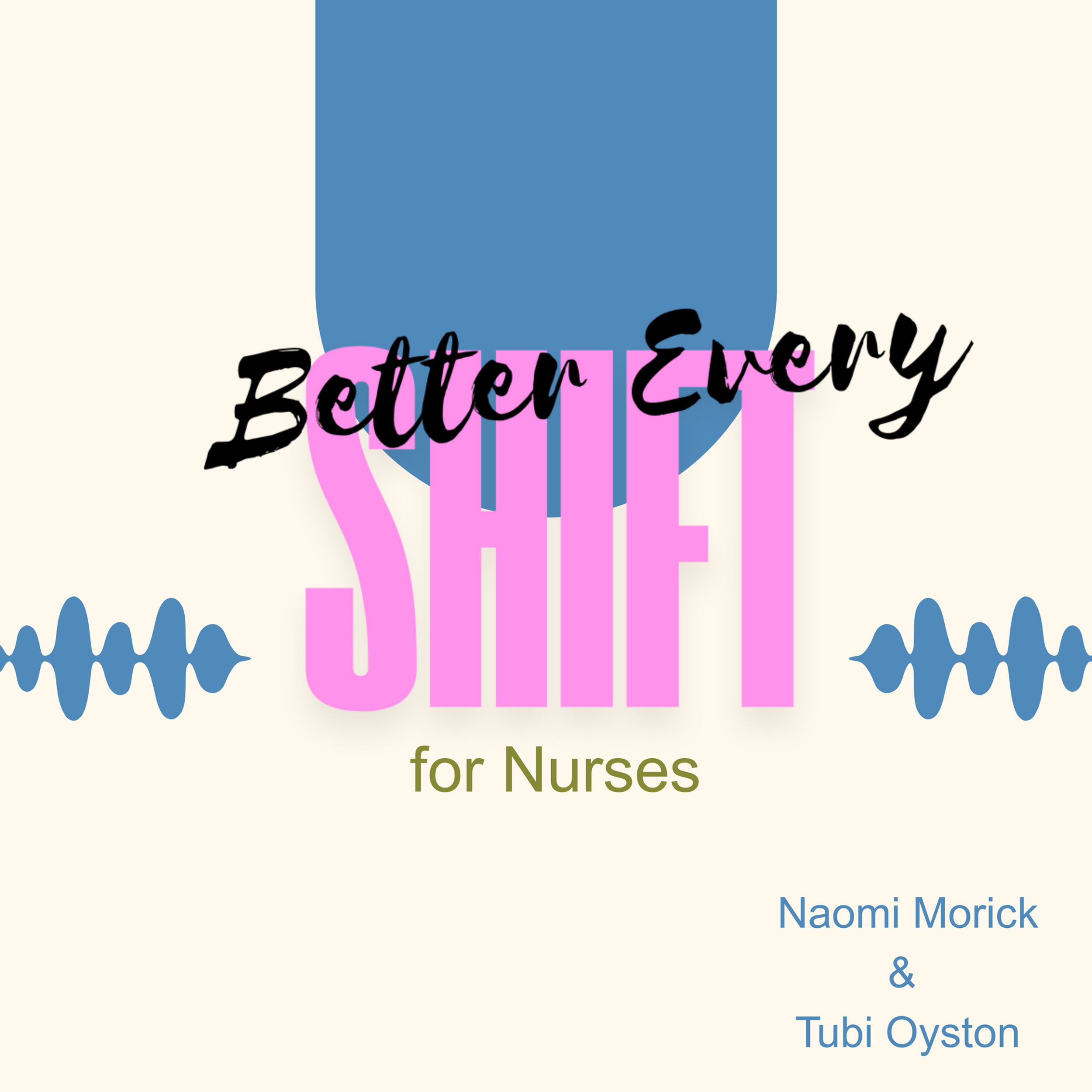 Better Every Shift for Nurses podcast artwork