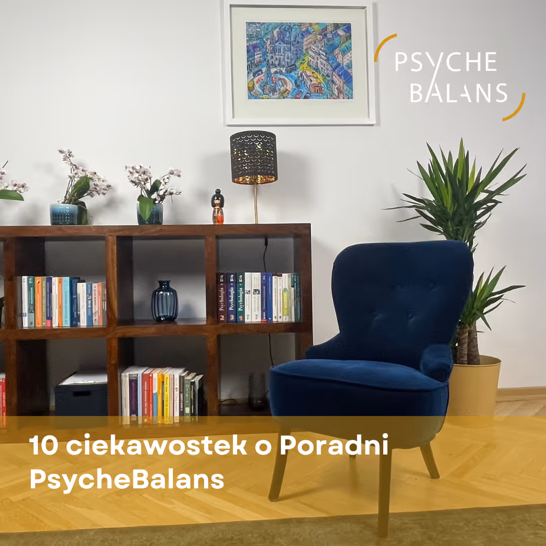 Na 10-lecie 10 ciekawostek o Poradni PsycheBalans