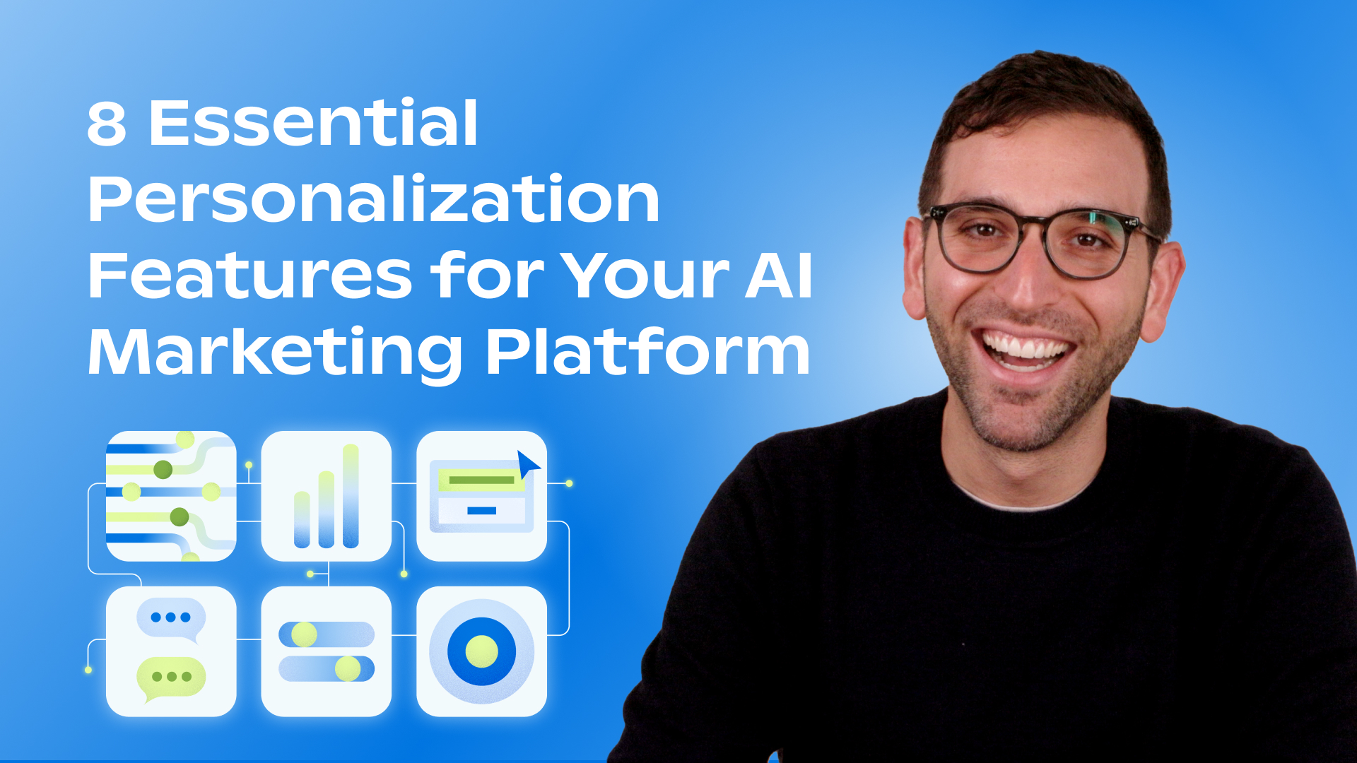 8 Essential Personalization Features for your AI Marketing Platform