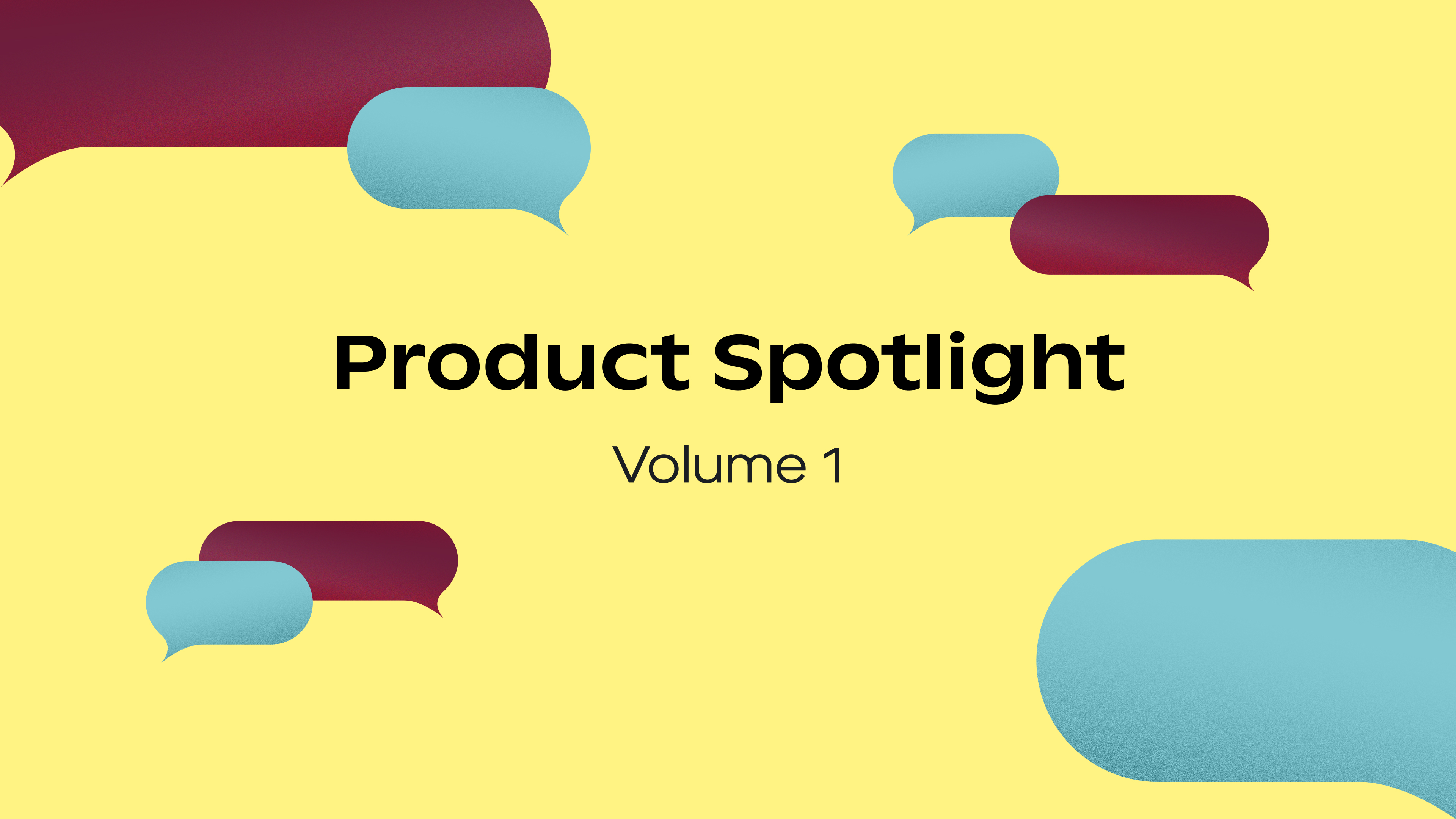 Attentive Product Spotlight: Volume 1
