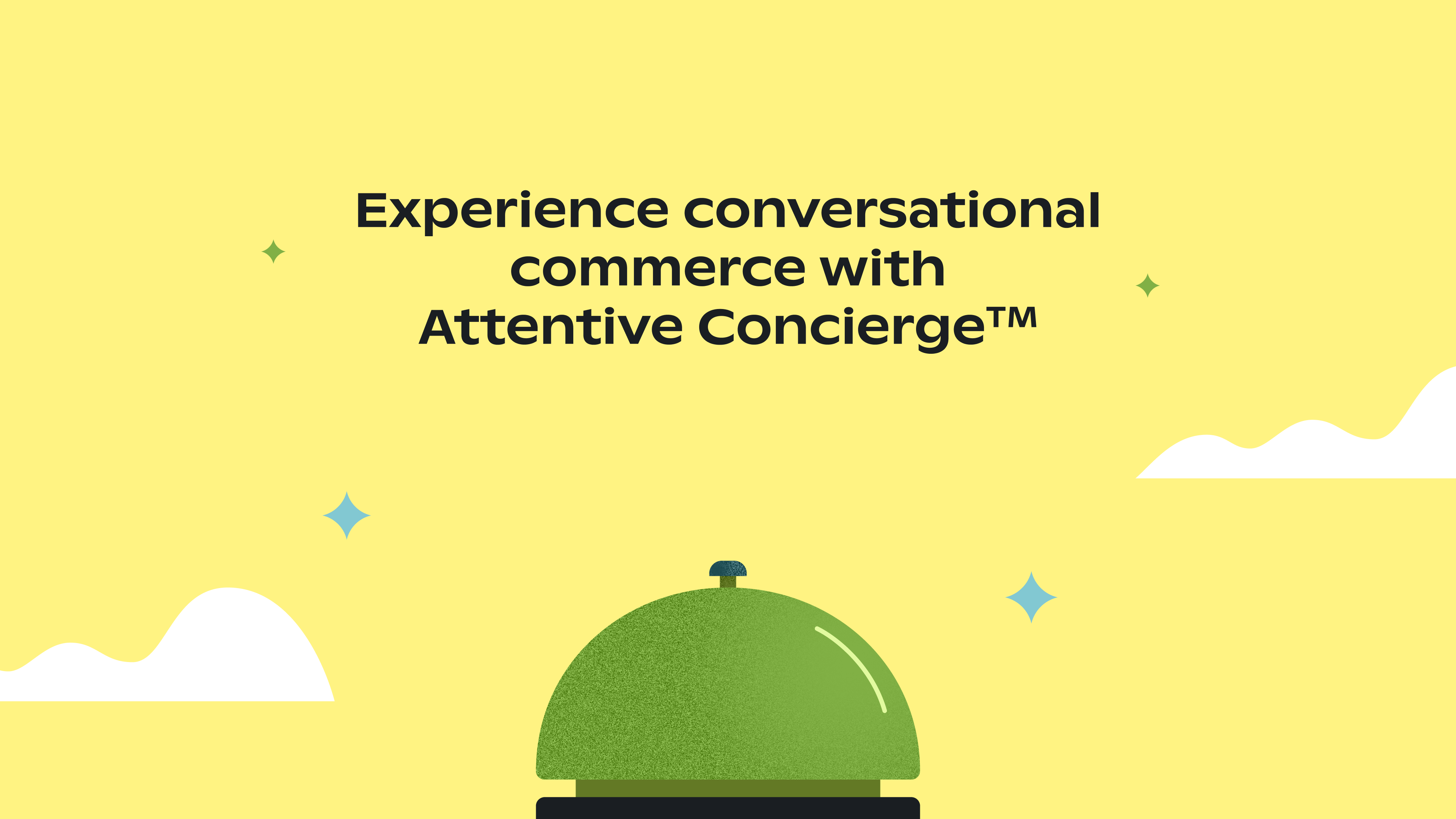 Introducing Attentive Concierge