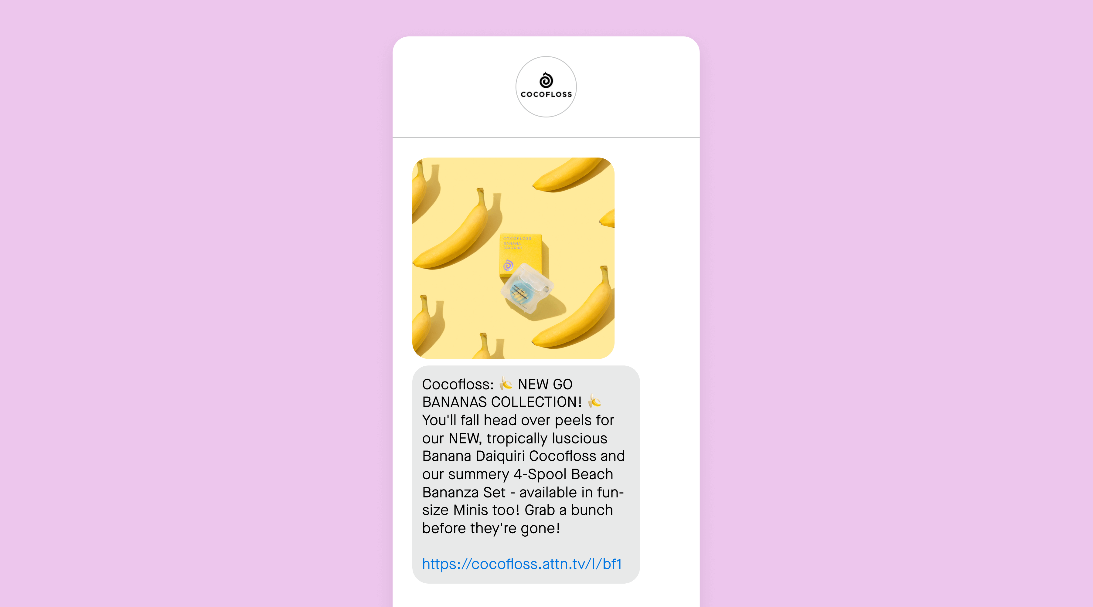 Text message from Cocofloss announcing new Go Bananas collection