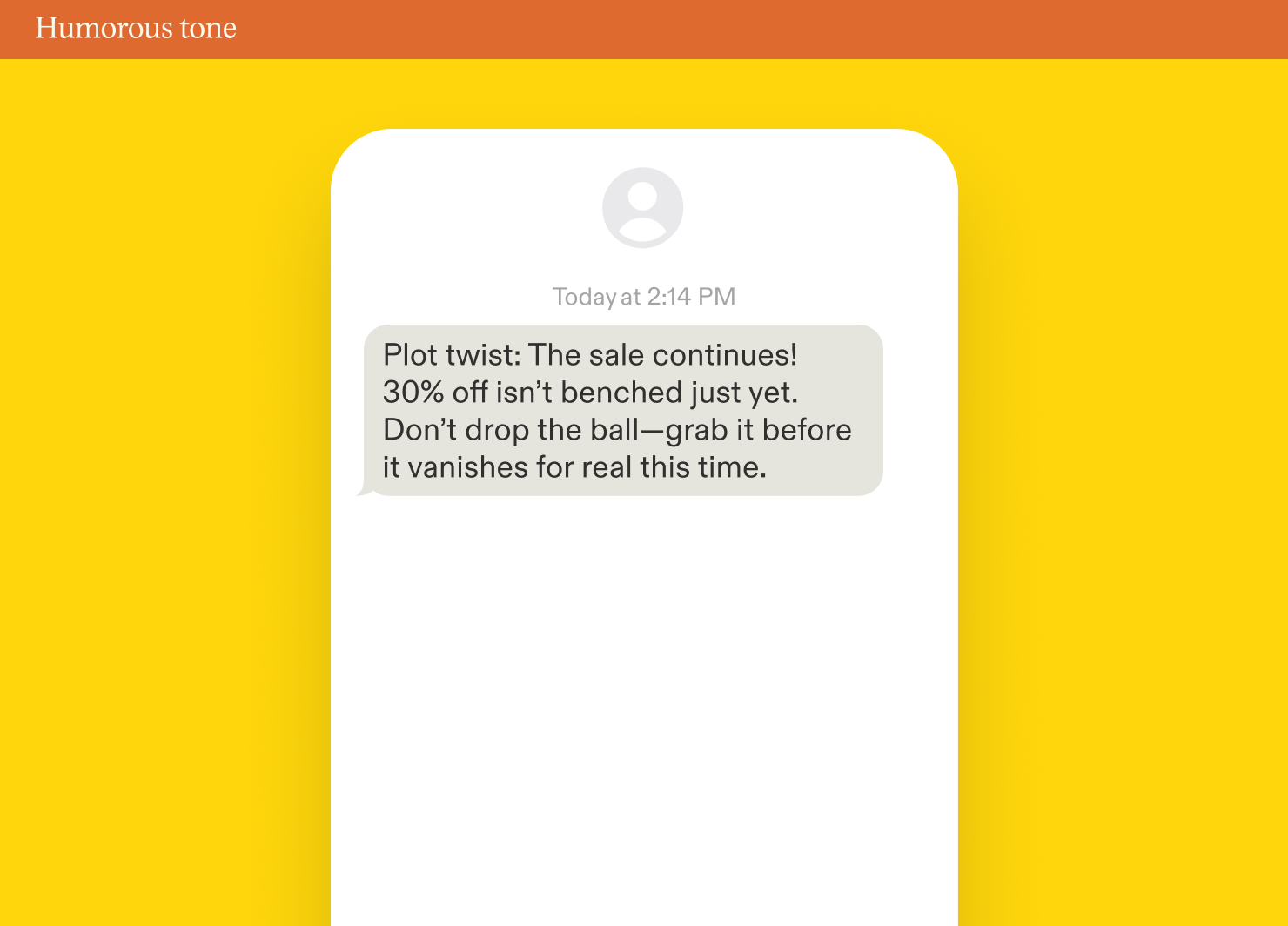 Example of what not to do in an SMS marketing campaign with an offer: humorous tone