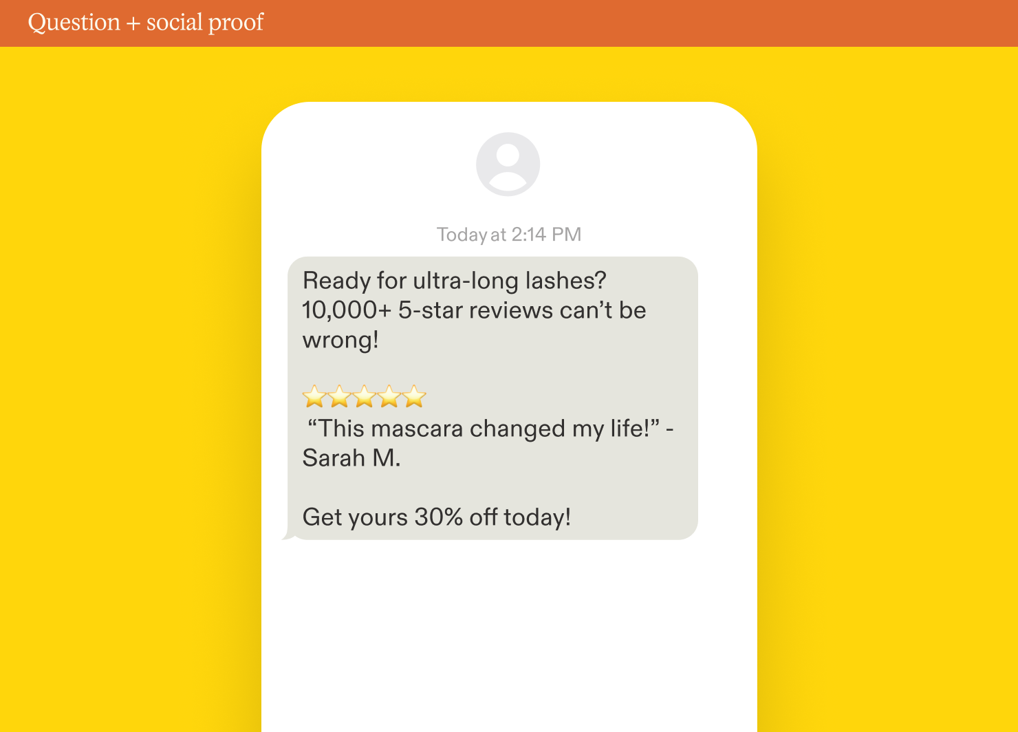 Example of what not to do in an SMS marketing campaign with an offer: question + social proof