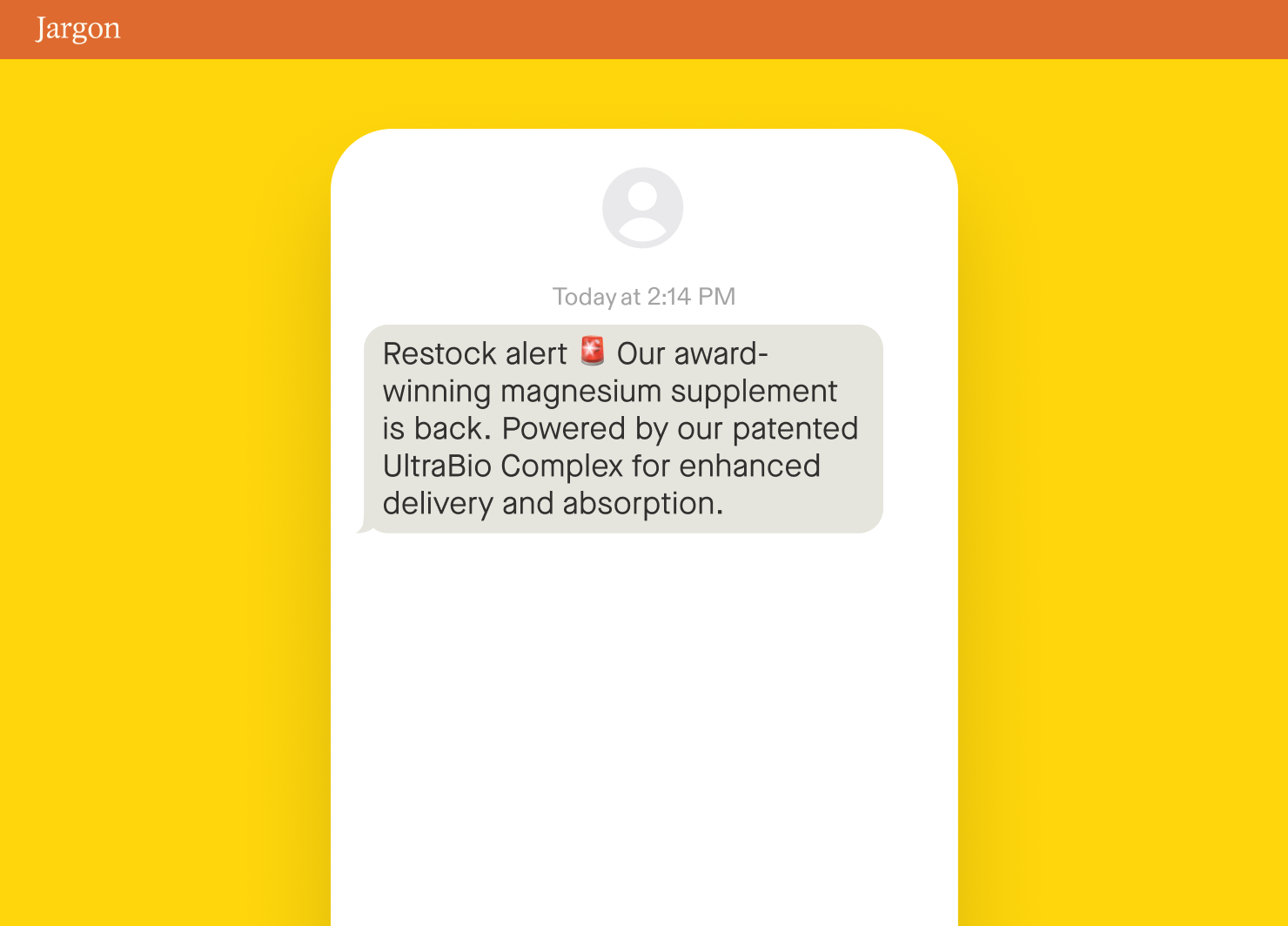 Example of what not to do in an SMS marketing campaign without an offer: jargon