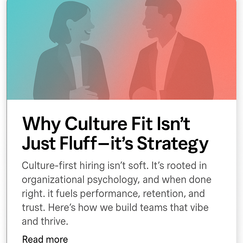 Card preview for our Medium article: “Why Culture Fit Isn’t Just Fluff—it’s Strategy.” Click to read how culture-first hiring drives performance.