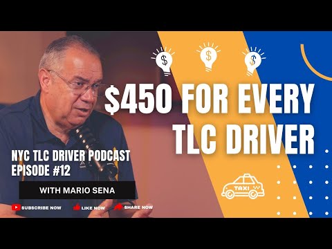 $450 FOR EVERY TLC DRIVER- Podacast #12