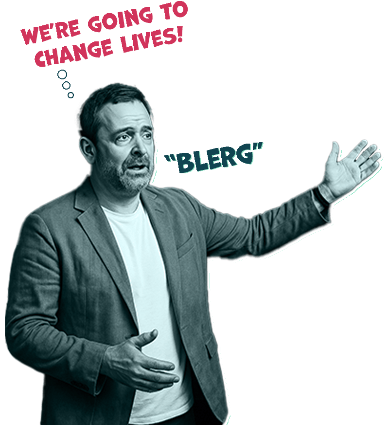 A man presenting. In his head he's thinking "We're going to change lives!" but when he speaks he just says "Blerg"