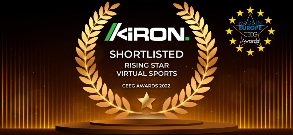 Kiron Shortlisted for the Central and Eastern European Gaming Awards' Best Virtual Sports Supplier 2022 award.