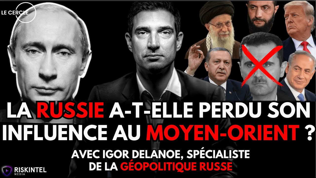 Igor Delanoë, expert en relations Russie-Moyen-Orient, explique l'impact de la chute d’Assad en 2024 et le repositionnement stratégique de la Russie en Syrie et en Afrique.