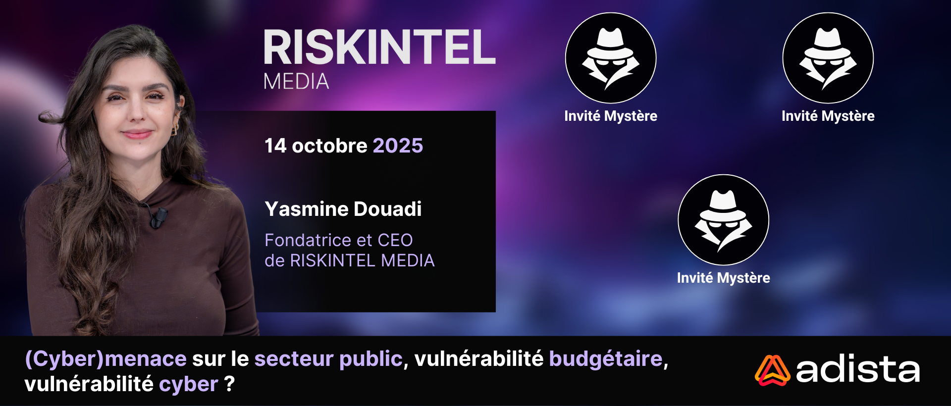 Émission RISKINTEL MEDIA et Adista : (Cyber)menace sur le secteur public, vulnérabilité budgétaire et cybersécurité.