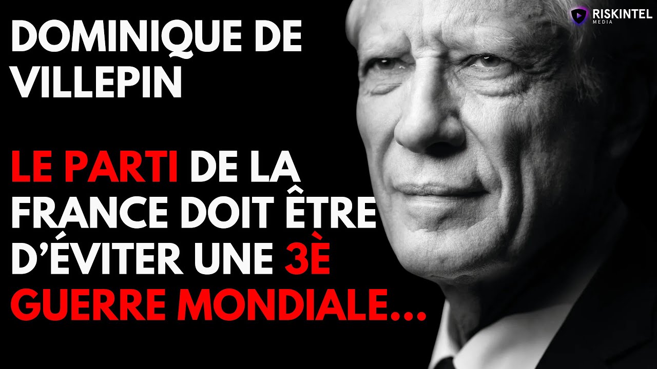 Portrait de Dominique de Villepin avec le texte « Le parti de la France doit être d’éviter une troisième guerre mondiale », soulignant son appel à la souveraineté européenne et à la prévention des conflits internationaux.