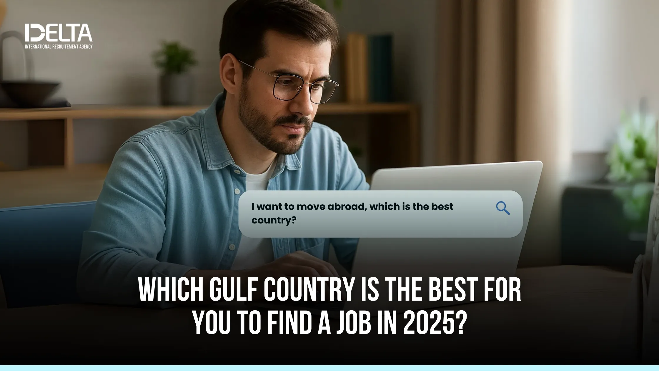 Which Gulf Country Is The Best For You To Find A Job In 2025?