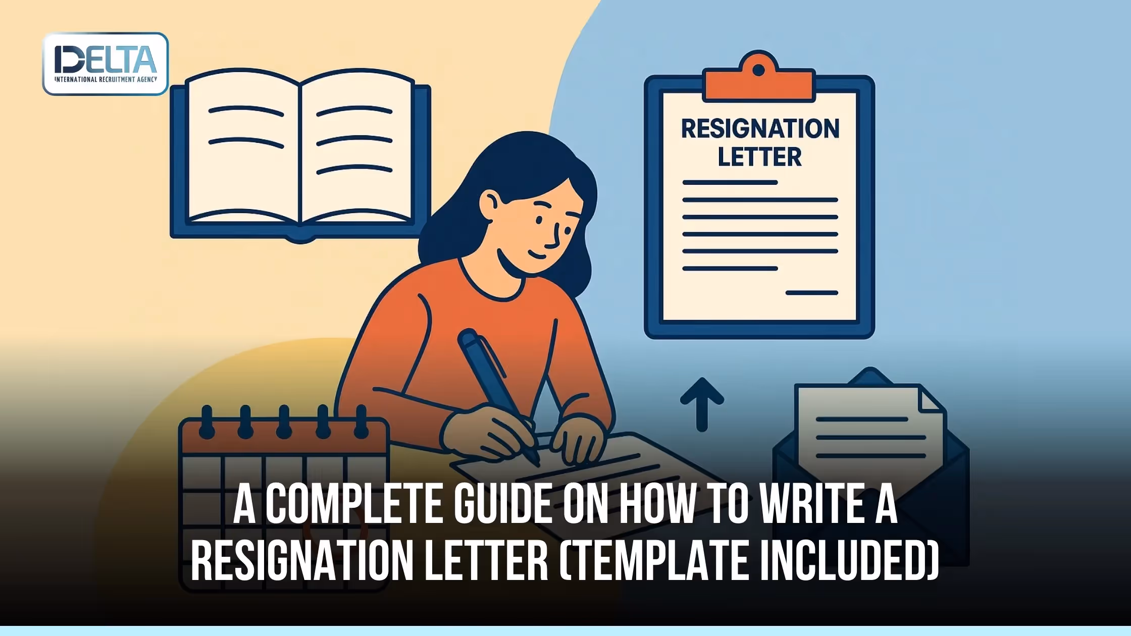 A Complete Guide on How to Write a Resignation Letter (Template Included)