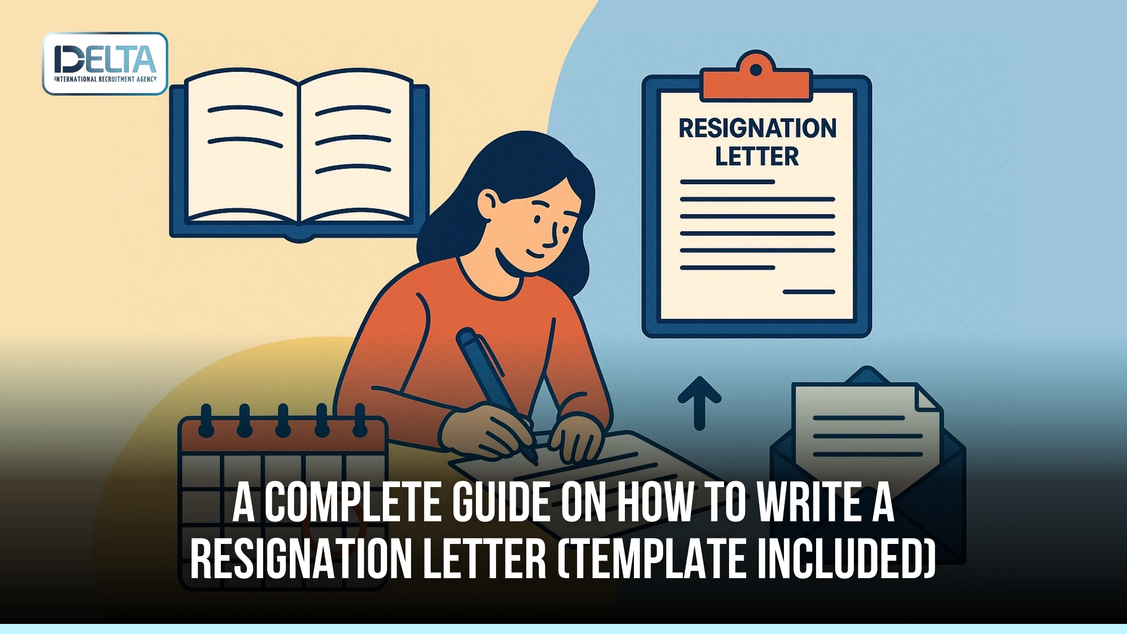 A Complete Guide on How to Write a Resignation Letter (Template Included)