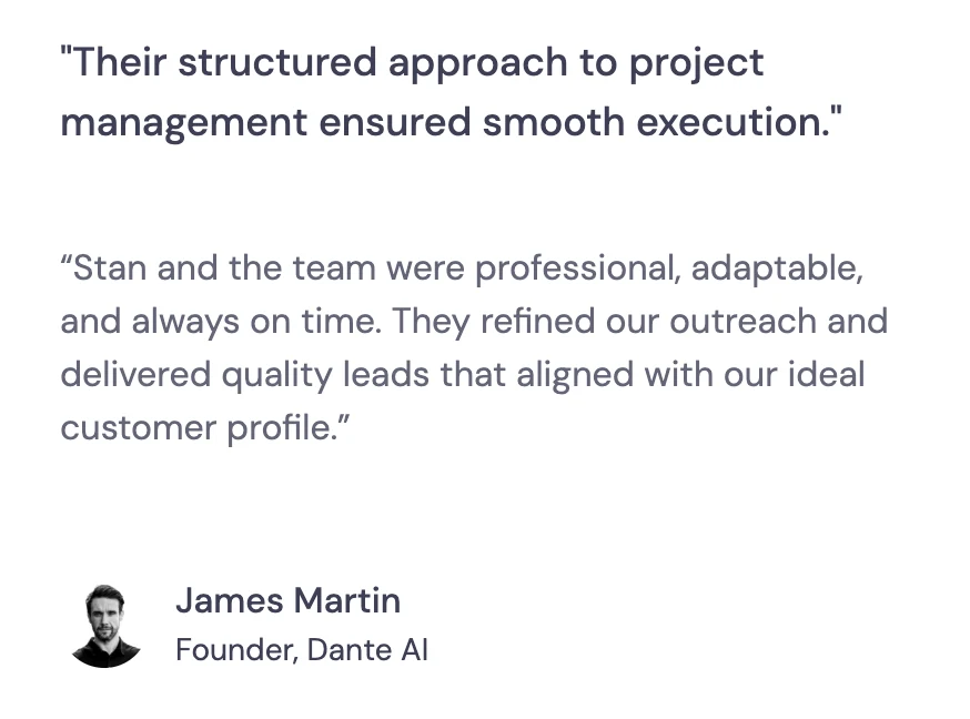 Original testimonial from James Martin, Founder of Dante AI