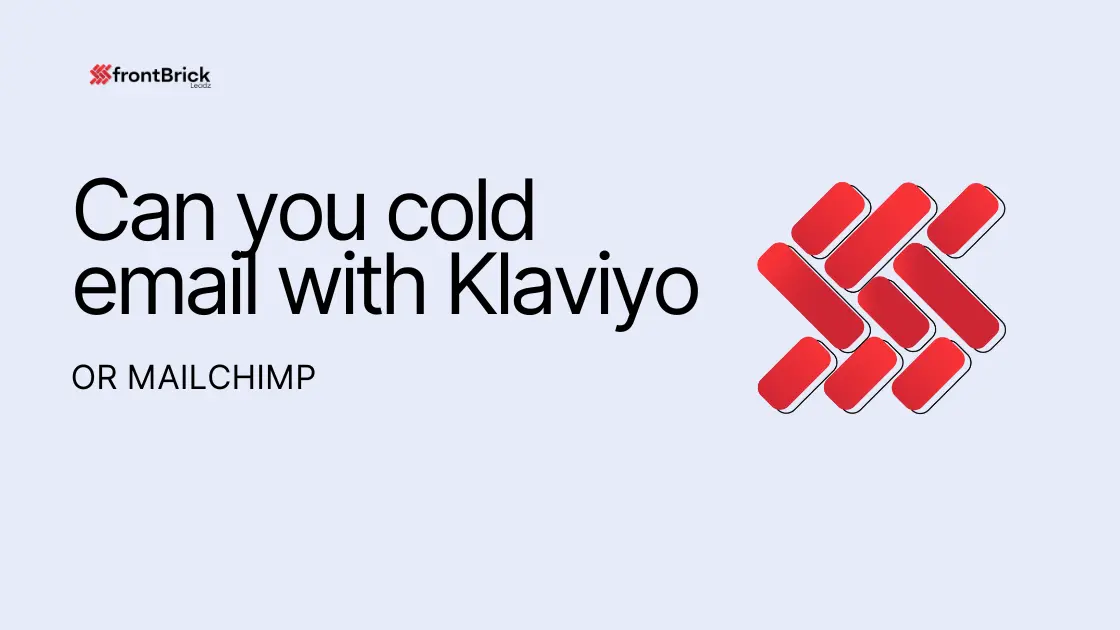 Can you cold email with Klaviyo or Mailchimp
