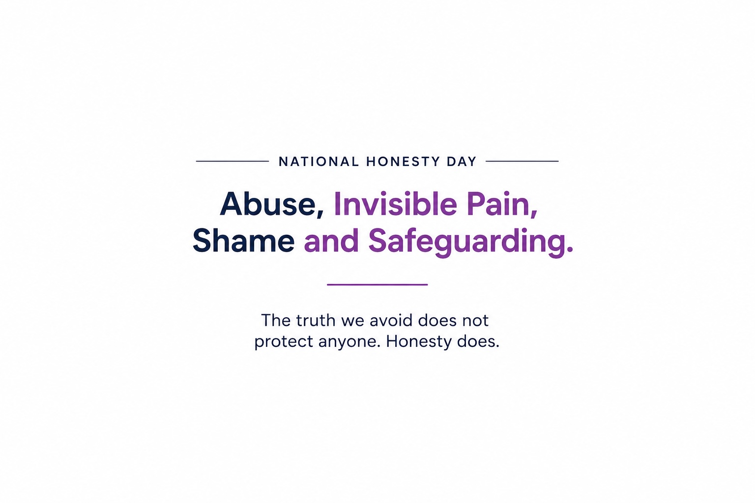 National Honesty Day: abuse, invisible pain, shame and safeguarding