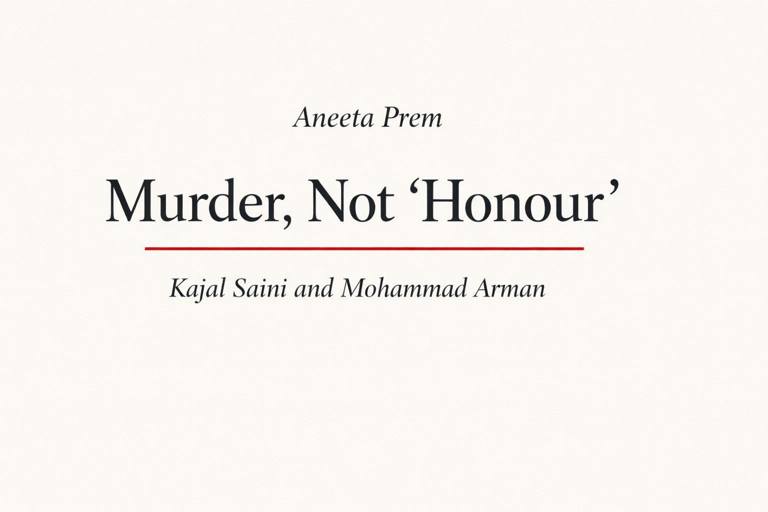Kajal Saini and Mohammad Arman article on alleged family violence and responsible reporting