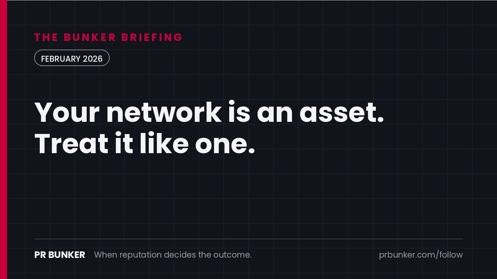 The Bunker Briefing, February 2026: Your network is an asset. Treat it like one.
