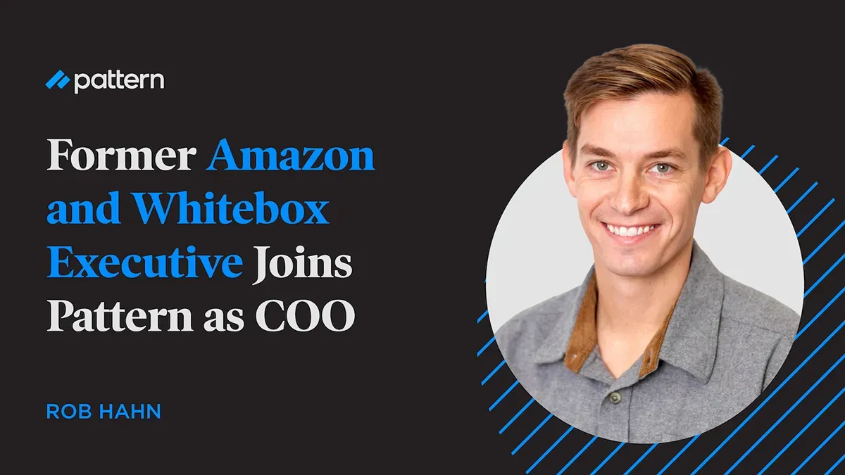 Pattern Adds Former Amazon and Whitebox Executive Rob Hahn as Chief Operating Officer