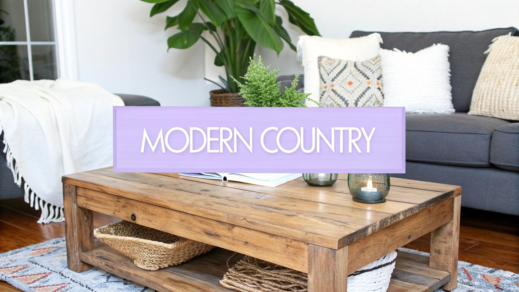 9 Modern Country Decorating Ideas for a Fresh 2025 Look