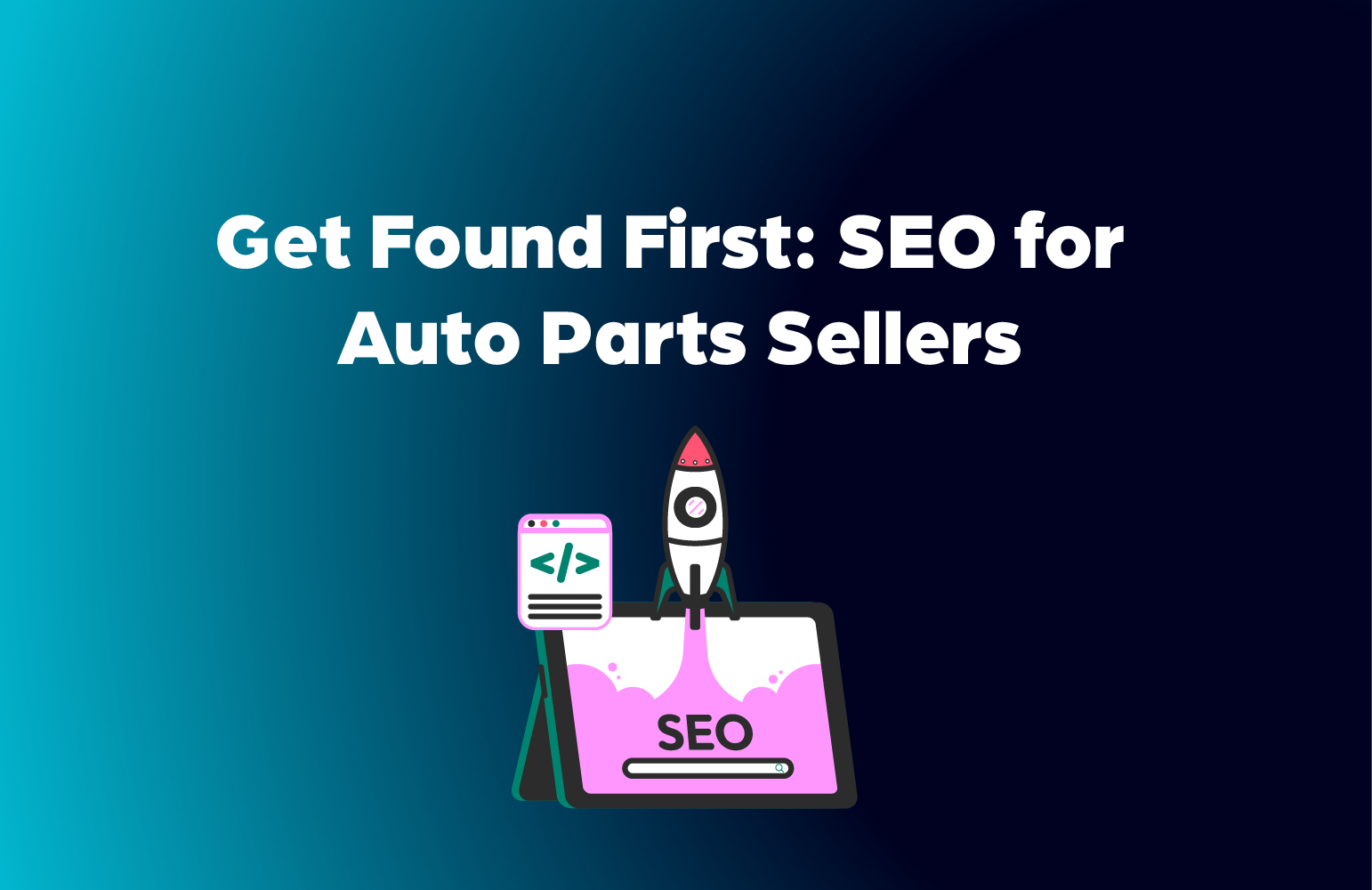 SEO for Auto Parts Sellers: How to Optimize Your Product Listings