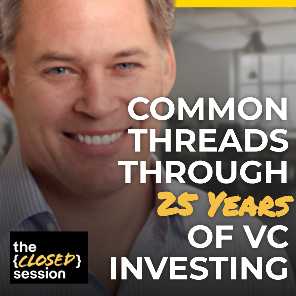 Common threads through 25 years of VC investing