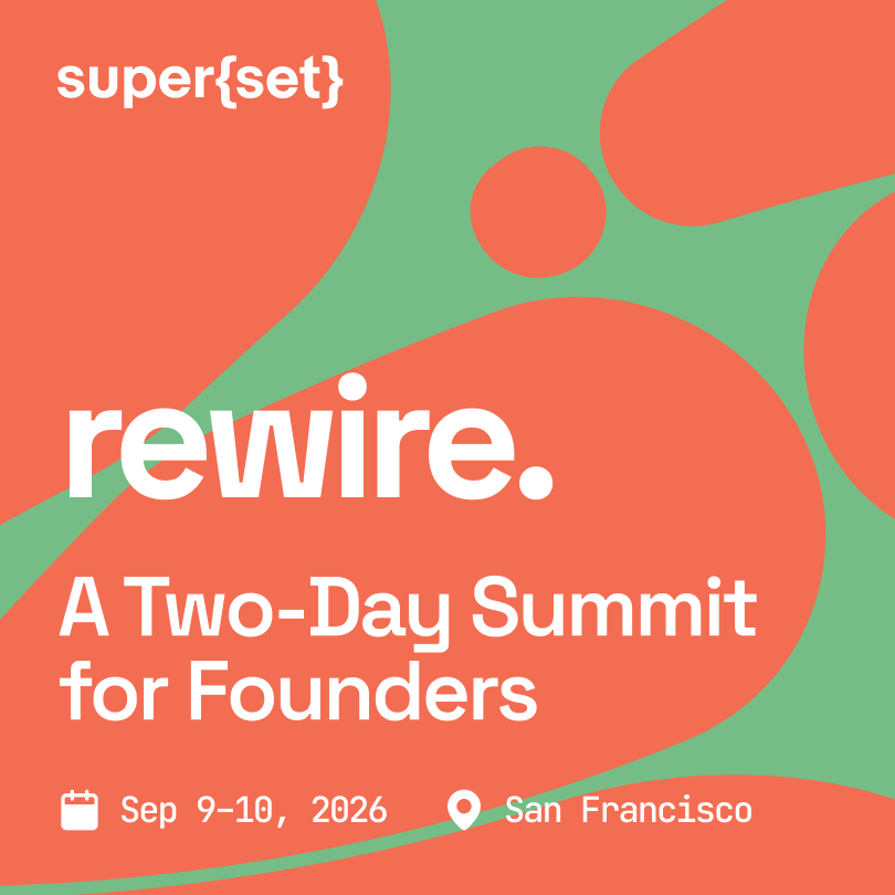 super{set} Announces Rewire: a Two-Day Summit for Founders Rewriting the Company Building Playbook