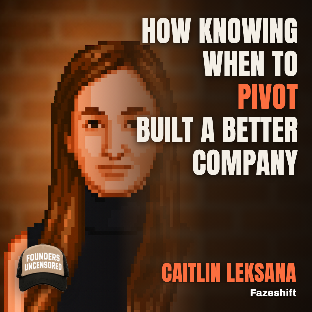 How Knowing When to Pivot Built a Better Company