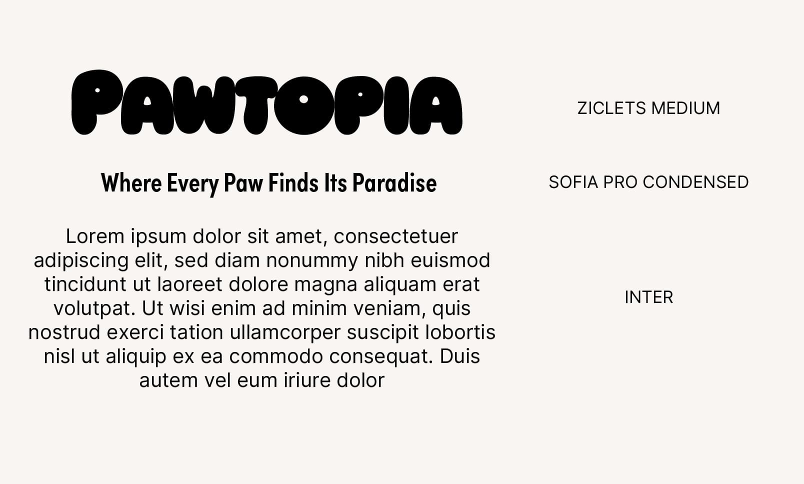 Pawtopia typesuite featuring a bold primary font, a condensed subheading, and rounded body font