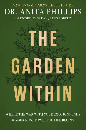 The Garden Within by Dr. Anita Phillips