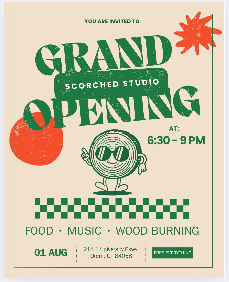Scorched wooburning studio grand opening poster