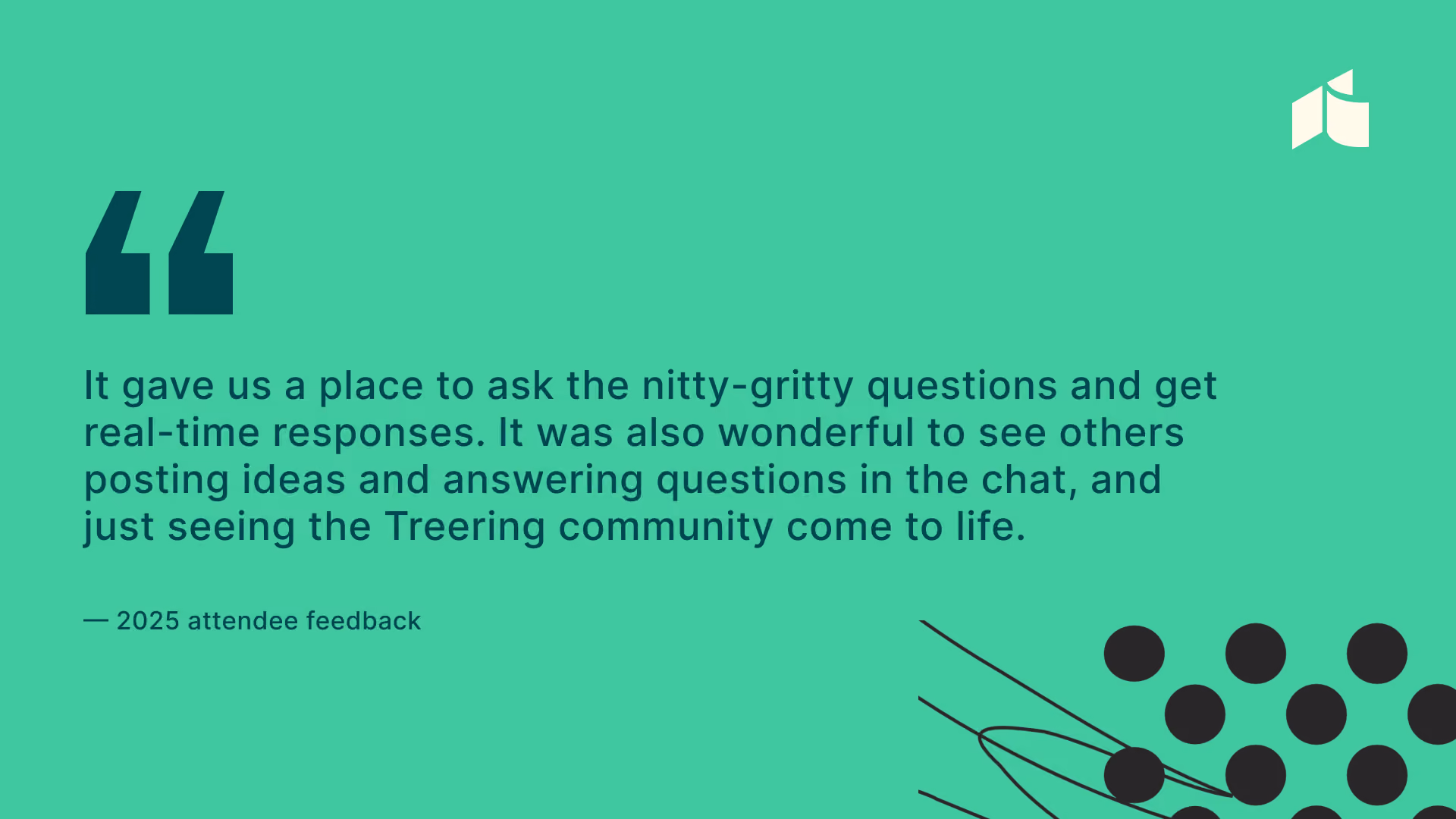 Quote about a place for real-time questions and community chat feedback from a 2025 attendee.