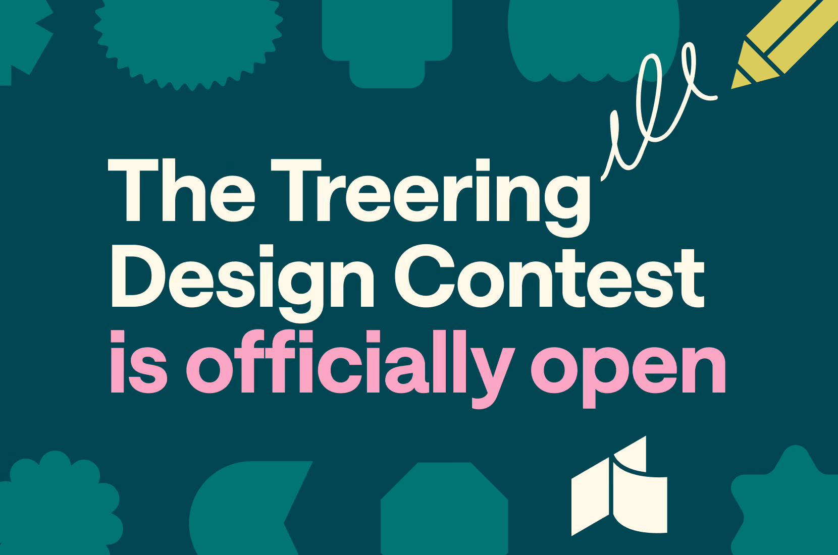 Text announcing The Treering Design Contest is officially open with a pencil and tree shapes background.