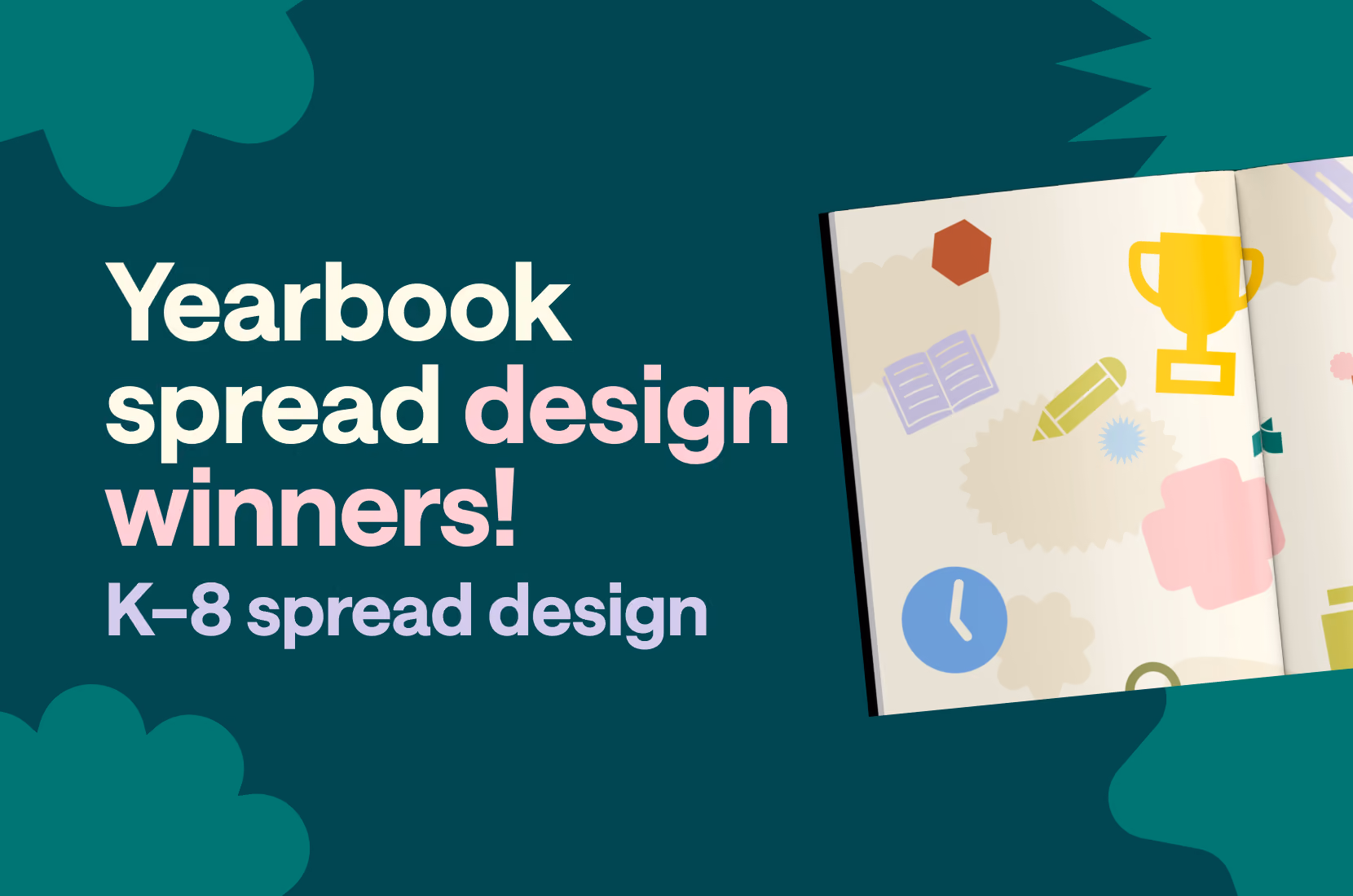 Text announcing yearbook spread design winners for K–8 with an open book showing icons like a trophy, pencil, and clock.