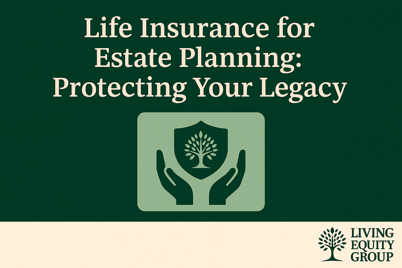 Blog Image for Life Insurance for Estate Planning: Protecting Your Legacy