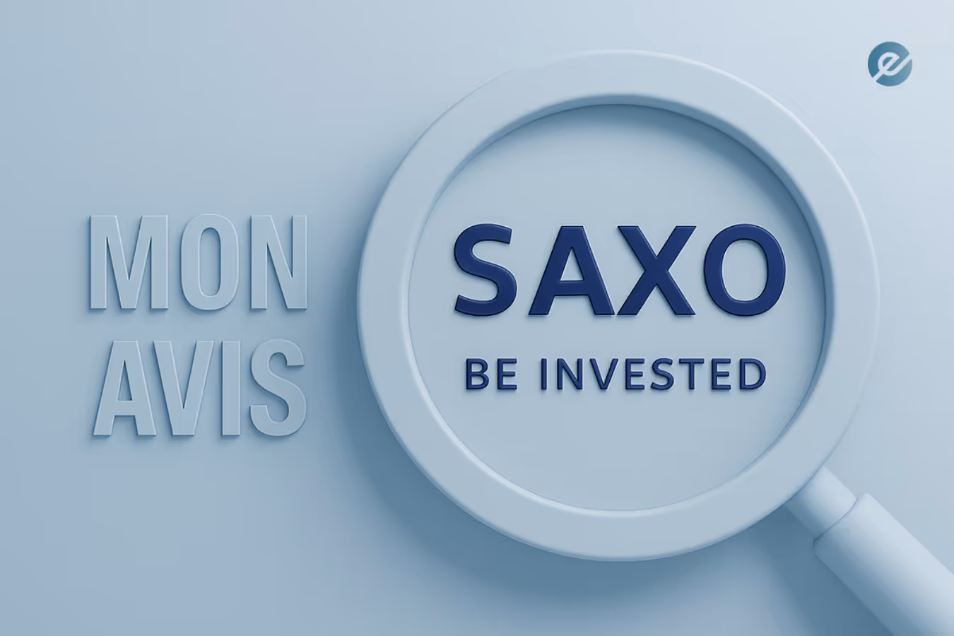 Avis complet sur le courtier SaxoBanque